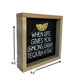 When Life Gives You Lemons, Tequila Drinker Gift Idea