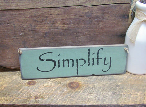 Simplifyng Signs Simplify Wooden Sign – Woodticks Wood'n Signs