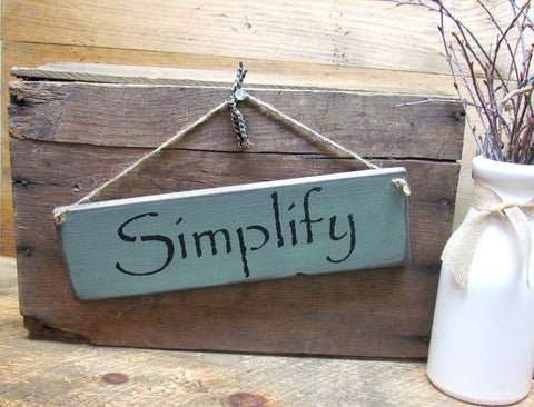 Simplifyng Signs Simplify Wooden Sign – Woodticks Wood'n Signs