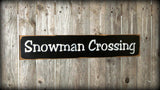 Snowman Crossing, Wooden Signs by ~Woodticks