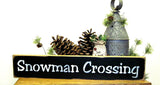Snowman Crossing, Wooden Signs by ~Woodticks