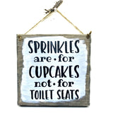 Funny Bathroom Decor, Sprinkles are For Cupcakes