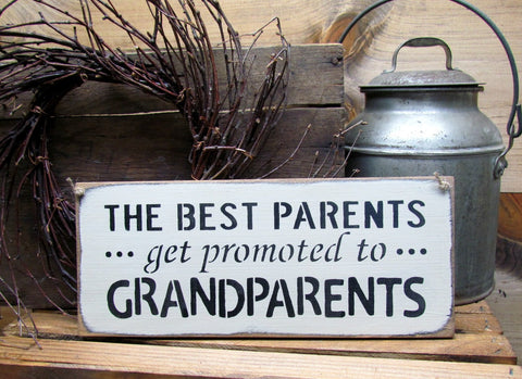 The Best Parents Get Promoted To Grandparents, Gift for Grandparents, Wooden Sign
