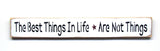 The Best Things In Life