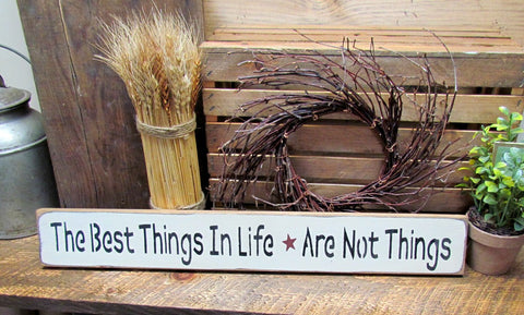 The Best Things In Life Aren't Things, Wooden Sign