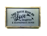 This House Runs On Love Laughter & Inappropriate Humor, Funny Wood Sign