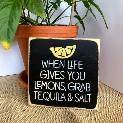 When Life Gives You Lemons, Tequila Drinker Gift Idea