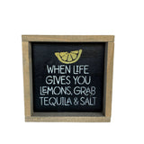 When Life Gives You Lemons, Tequila Drinker Gift Idea