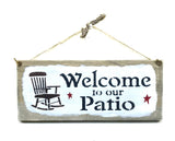 Welcome To Our Patio, Wood Sign Saying