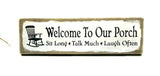 Wood Porch, Welcome To Our Porch, Wooden Sign