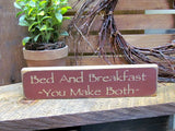 Gift for Mom, Bed And Breakfast You Make Both