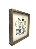 I'm A Grinch Before Coffee, Funny Wood Coffee, Sign