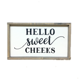 Hello Sweet Cheeks, Funny Bathroom Sign, Bathroom Saying