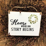 Home Where Our Story Begins, Rustic Wooden Sign, Gift For Mom