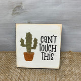 Can't Touch This, Plant Lover Gift Idea