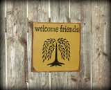 Welcome Friends, Wooden Welcome Sign