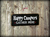 Happy Campers Gather Here, Campsite Decor