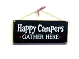 Happy Campers Gather Here, Campsite Decor