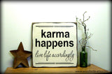 Karma Happens Live Life Accordingly, Wooden Sign