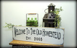 House Sign, Welcome To The Old Homestead, Housewarming gift