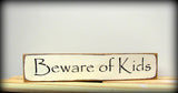 Beware Of Kids, Wooden Sign For Mom