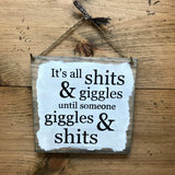 Shits And Giggles, Wooden Sign