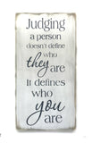 Judging A Person, Inspirational Wooden Sign
