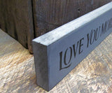 Love You More, Wooden Love Saying