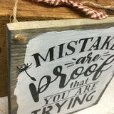 Mistakes Are Proof That You Are Trying, Inspirational Quote