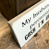 Wooden Garden Sign, Funny Wood Sign