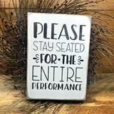 Funny Bathroom Sign, Please Stay Seated