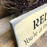 Relax You're At The Cabin Now, Wooden Sign, Lake House Decor