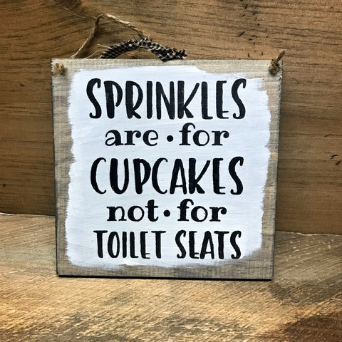 Funny Bathroom Decor, Sprinkles are For Cupcakes