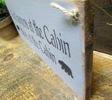 Cabin Sign, What Happens At The Cabin Stays At The Cabin, Log Home Decor