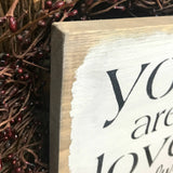 You Are Loved Always, Wood Sign Saying