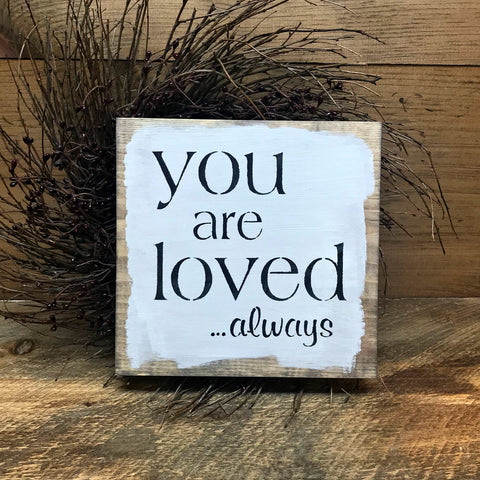 you are loved always