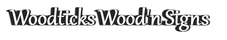 Woodticks Wood'n Signs